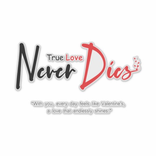 Ware liefde sterft nooit sticker (Voorkant)