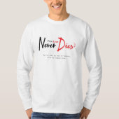 Ware liefde sterft nooit t-shirt (Voorkant)