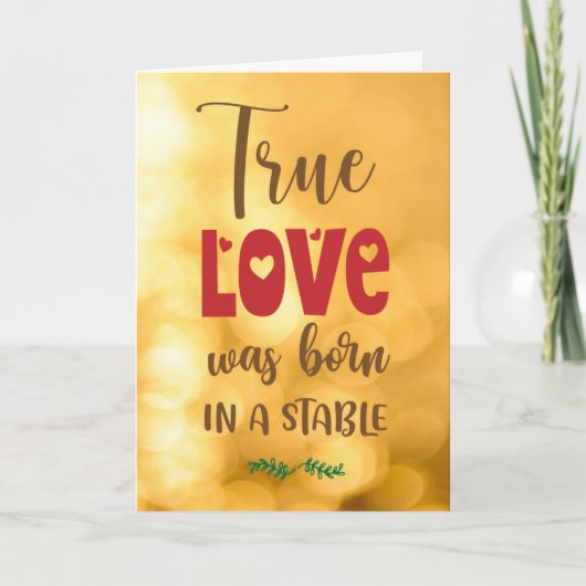 WARE LIEFDE WERD IN EEN STAL GEBOREN FEESTDAGEN KAART (Voorkant)