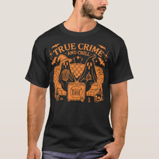 Ware Misdaad En Ontspan Schrikkelende Halloween Fi T-shirt