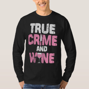 Ware Misdaad En Wijn Ware Misdaad TV Fan Serial Ki T-shirt