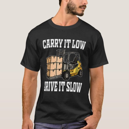 Warehouse Forklift Driver & Warehouse Forklift Ope T-shirt (Voorkant)