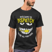 waren allemaal Mad here Dispatch-Er Funny 911 Oper T-shirt (Voorkant)