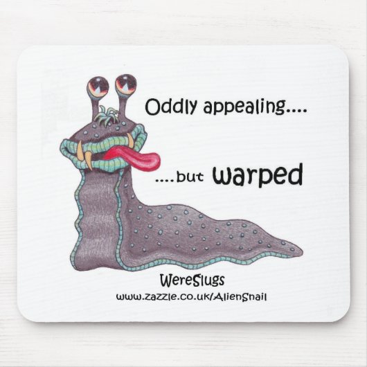 WarenSlug - onbeleefd aantrekkelijk maar verward Muismat (Voorkant)