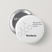 Warfarine (Blood Thinner) Ronde Button 5,7 Cm (Voorkant /achterkant)