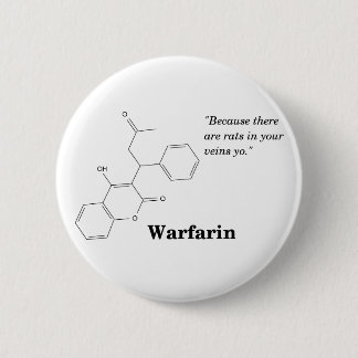 Warfarine (Blood Thinner) Ronde Button 5,7 Cm