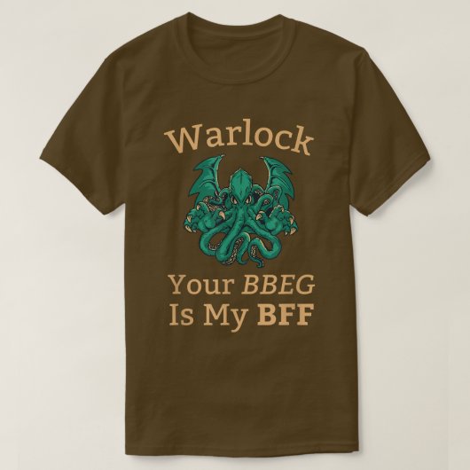 Warlock Class Your BBEG is My BFF Dungeons en RPG T-shirt (Design voorkant)
