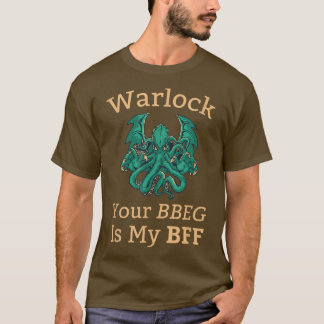 Warlock Class Your BBEG is My BFF Dungeons en RPG T-shirt