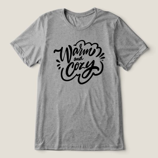 Warm en Cozy Tri-Blend Shirt (Design voorkant)