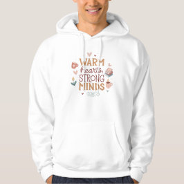 Warm Hearts Strong Minds Inspirerend Hoodie