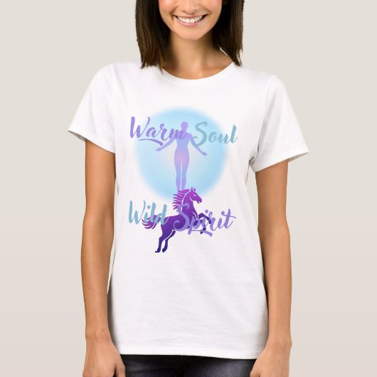 Warm Soul Wild Spirit T-Shirt (Voorkant)