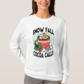 Warm Up Met Sneeuw Herfst Cacao Oproepen - Winter  T-shirt (Voorkant)
