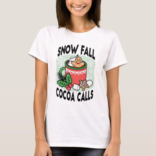 Warm Up Met Sneeuw Herfst Cacao Oproepen - Winter  T-shirt (Voorkant)