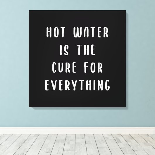 Warm water is de remedie voor alles canvas afdruk (Insitu (Houten vloer))