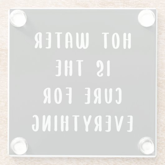 Warm water is de remedie voor alles glazen onderzetter (Achterkant)