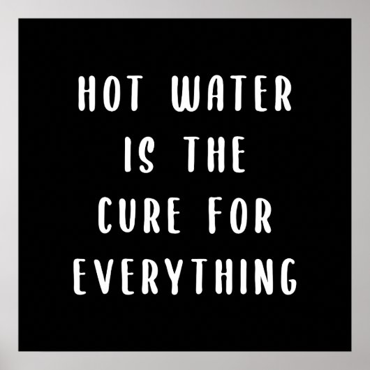 Warm water is de remedie voor alles poster (Voorkant)