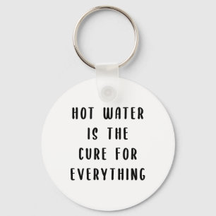 Warm water is de remedie voor alles sleutelhanger