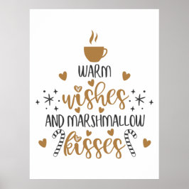 Warm Wishes and Marshmallow Kisses  Poster