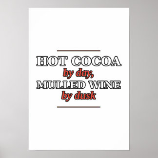 Warme Chocolade overdag, Gemberwijn bij schemer Po Poster