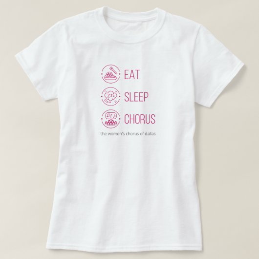Warmroze eet. Slaap. Chorus. T-shirt (Design voorkant)