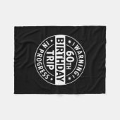 Warning 60th Birthday Trip In Progress Funny Vacat Fleece Deken (Voorkant (Horizontaal))