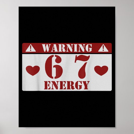 Warning 6 7 Energy Fun 67 Number 6-7 6 7 Six Seven Poster (Voorkant)