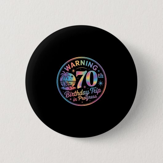 Warning 70th Birthday Trip In Progress Bday 70 Yea Ronde Button 5,7 Cm (Voorkant)