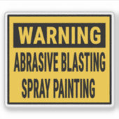 Warning Abrasive Blasting Spray Painting  Sticker (Voorkant)