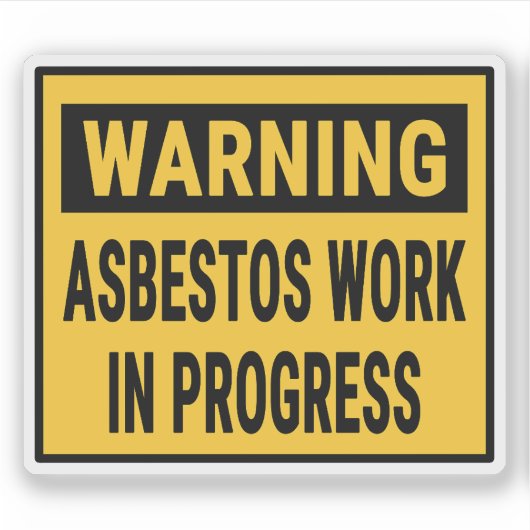 Warning Asbestos Work in Progress  Sticker (Voorkant)