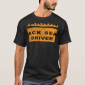 WARNING BACK SEAT DRIVER ROAD SIGN SAYING T-SHIRT (Voorkant)