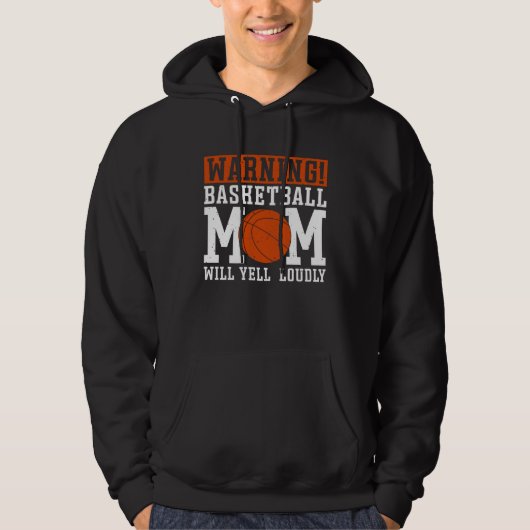 Warning Basketball Mom Will Yell Loudly Hoodie (Voorkant)