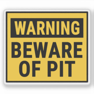 Warning Beware of Pit Sticker