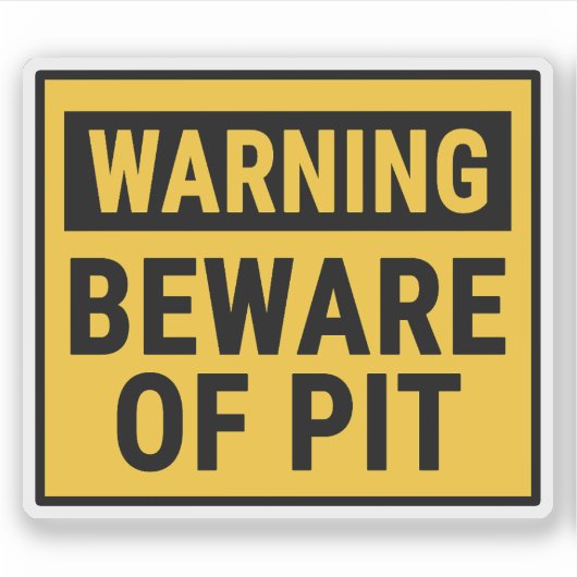 Warning Beware of Pit Sticker (Voorkant)