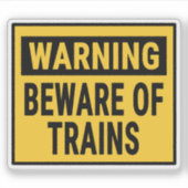 Warning Beware Of Trains Sticker (Voorkant)