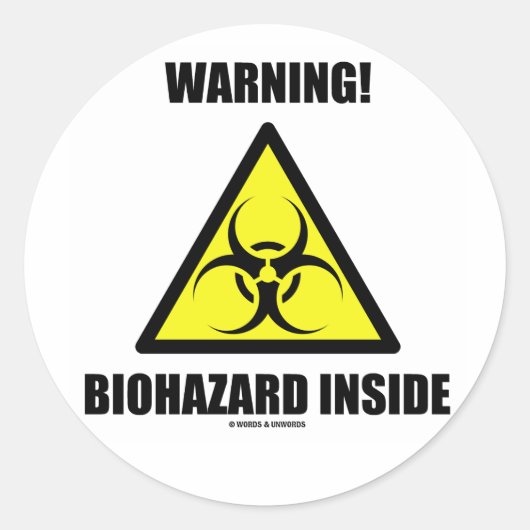 Warning! Biohazard Inside (Biohazard Sign Humor) Ronde Sticker (Voorkant)