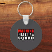 Warning Birthday Squad Funny Quotes Vintage  Sleutelhanger (Voorkant)