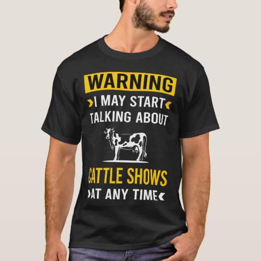 Warning Cattle Show friend T-shirt (Voorkant)