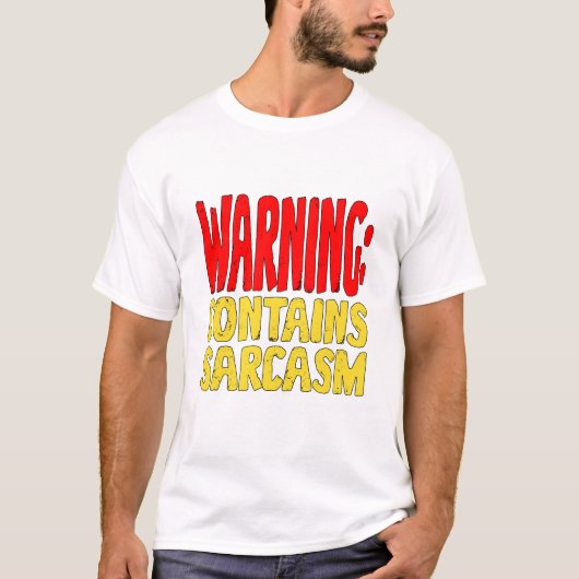 Warning Contains Sarcasm Funny Witty Humor. T-shirt (Voorkant)