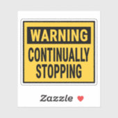 Warning Continually Stopping Sticker (Vel)