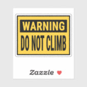 Warning Do Not Climb Sticker (Vel)