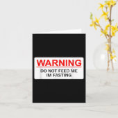 Warning Do Not Feed Me I'm Fasting Kaart (Gele Bloem)