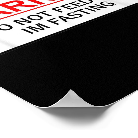 Warning Do Not Feed Me I'm Fasting Poster (Hoek)