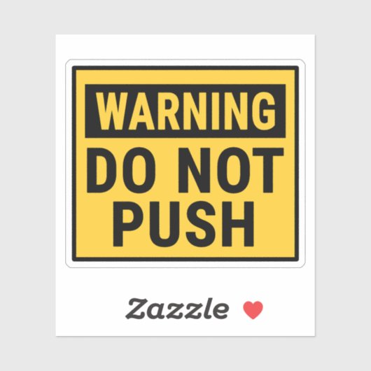Warning Do Not Push Sticker (Vel)