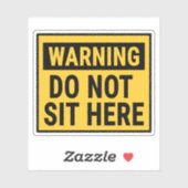 Warning Do Not Sit Here Sticker (Vel)
