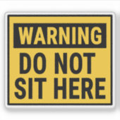 Warning Do Not Sit Here Sticker (Voorkant)