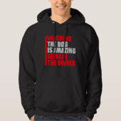Warning Dog Is Amazing Beware Owner Protective Fun Hoodie (Voorkant)