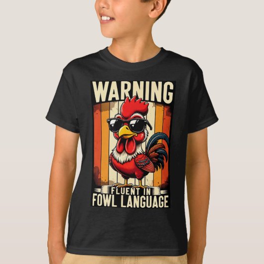 Warning Fluent In Fowl Language Chicken Rooster Fu T-shirt (Voorkant)