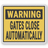 Warning Gates Close Automatically Sticker (Voorkant)