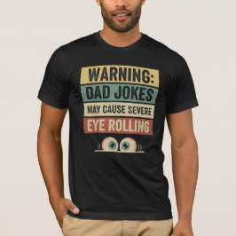 Warning High Voltage Dad Jokes & Eye Rolls Design T-shirt