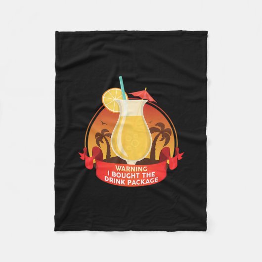 Warning I Bought The Drink Package  Fleece Deken (Voorkant)